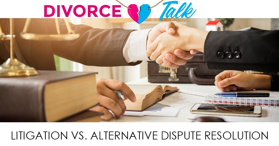 Litigation vs. Alternative Dispute Resolution: Which Is Right for You?